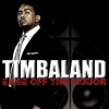 Timbaland - Ease off the liquor