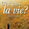 C'EST QUOI LA VIE? (1999)