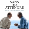 SANS PLUS ATTENDRE (2007)