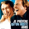 JE PREFERE QU'ON RESTE AMIS (2005)